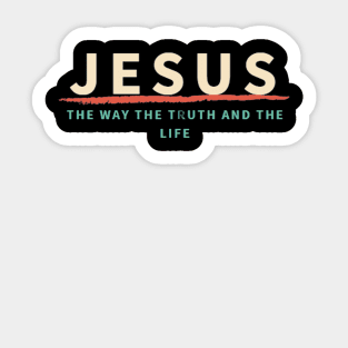 Jesus The Way The Truth And The Life Sticker